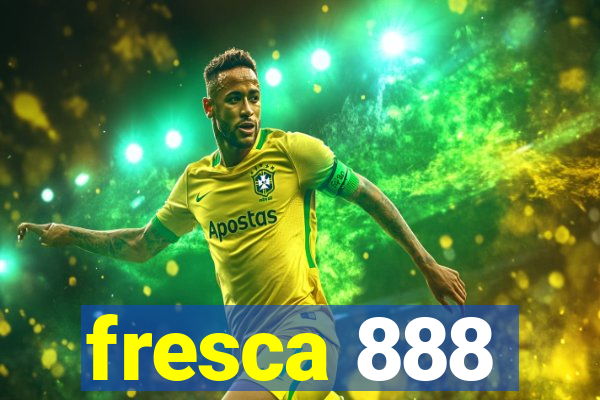 fresca 888